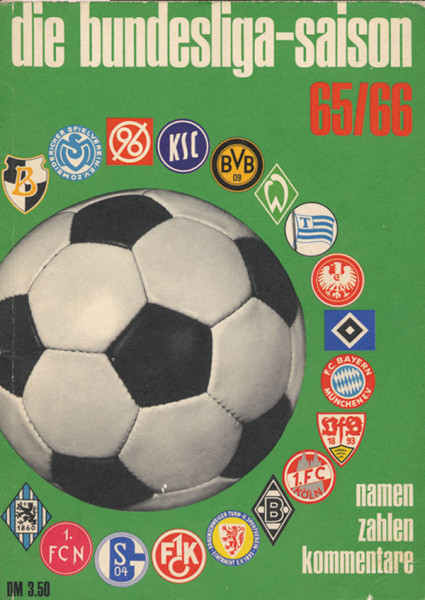Die Bundesliga-Saison 65/66. Namen. Zahlen. Kommentare.