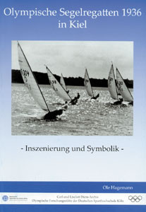 Olympische Segelregatten 1936 in Kiel -Inszenierung und Symbolik-