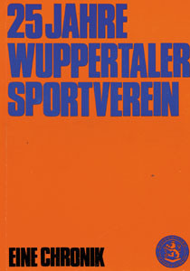 25 Jahre Wuppertaler Sportverein. Eine Chronik.