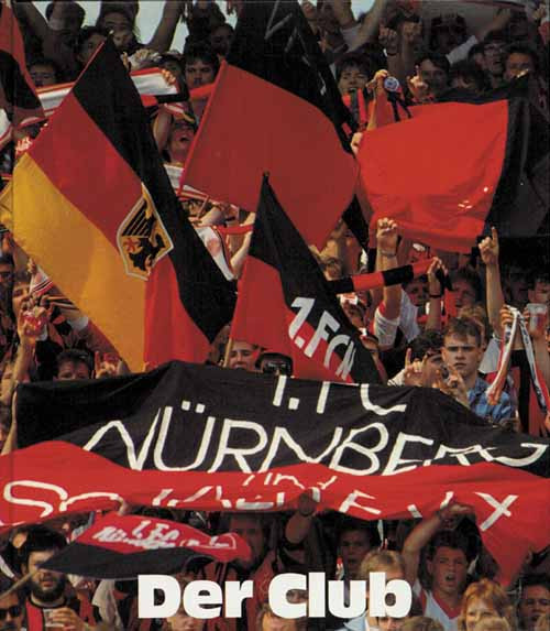 Der Club. 1.FC Nürnberg 1900-1990