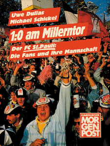 1:0 am Millerntor.Der FC St.Pauli: Die Fans und ihre Mannschaft.