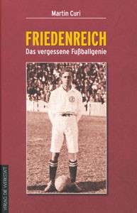 Friedenreich - Das vergessene Fußballgenie