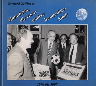 Mannheim, die etwas andere Bundesligastadt (1970-1997).