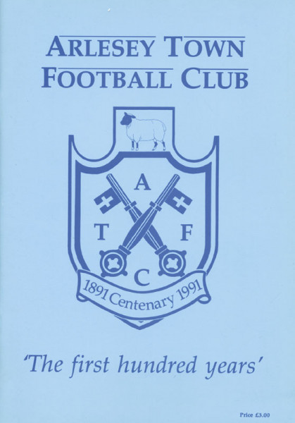 Arlesey Town Football Club - The First Hundred Years.