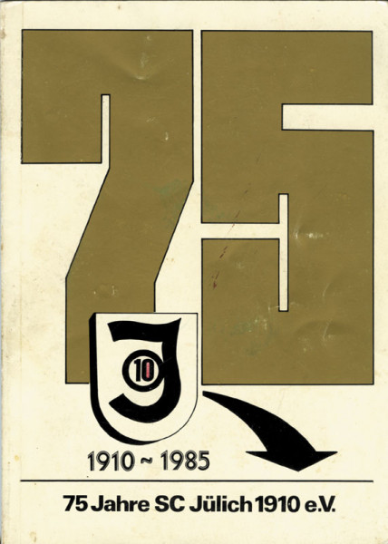 Festschrift 75 Jahre SC Jülich 1910 e.V. 1910 - 1985.