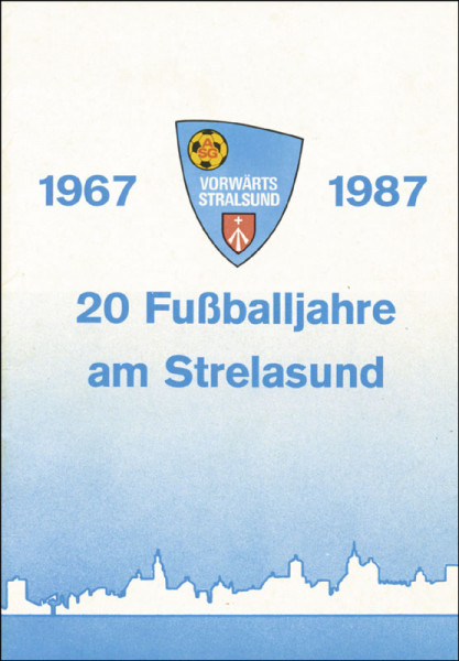 20 Fußballjahre am Strelasund - 20 Jahre ASG Vorrwärts Stralsund.