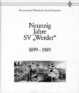 Neunzig Jahre SV „Werder“ 1899 - 1989.