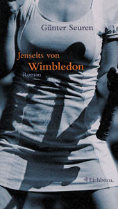 Jenseits von Wimbledon - Roman.