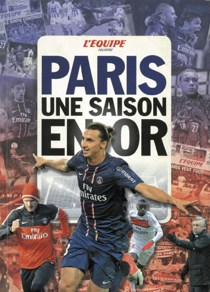 Paris - A Gilded Season. PSG French Champion 2012/2013