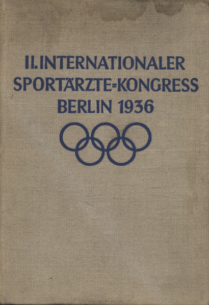 Olympic Games Berlin 1936. Report Medecin Congres