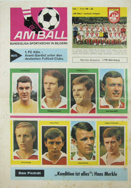Am Ball. Bundesliga-Sportarchiv in Bildern. 1.FC Köln - Avant-Gardist unter den deutschen Fußball-Cl