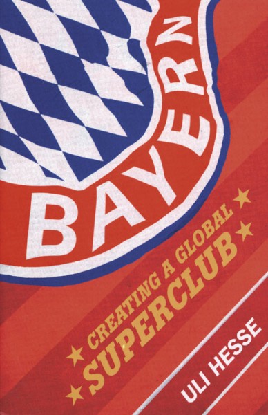 Bayern – Creating a Global Superclub.